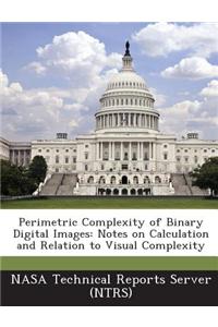 Perimetric Complexity of Binary Digital Images