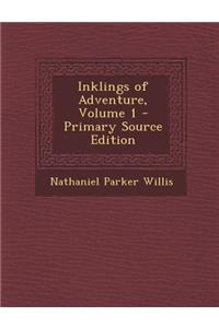 Inklings of Adventure, Volume 1