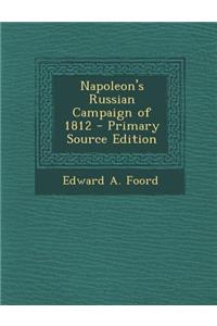 Napoleon's Russian Campaign of 1812