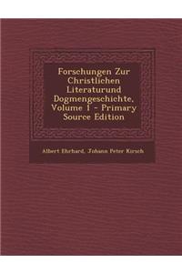 Forschungen Zur Christlichen Literaturund Dogmengeschichte, Volume 1