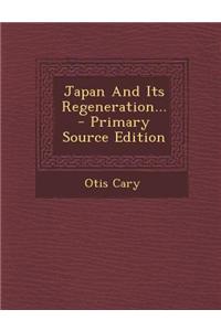 Japan and Its Regeneration...