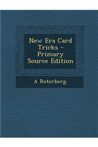 New Era Card Tricks - Primary Source Edition