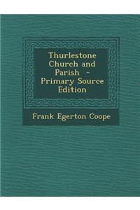 Thurlestone Church and Parish - Primary Source Edition