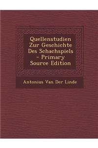 Quellenstudien Zur Geschichte Des Schachspiels