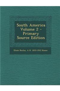 South America Volume 2