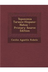 Toponimia Tarasco-Hispano-Nahoa