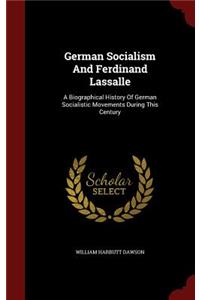 German Socialism And Ferdinand Lassalle