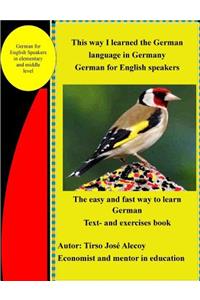 This way I learned the German language in Germany