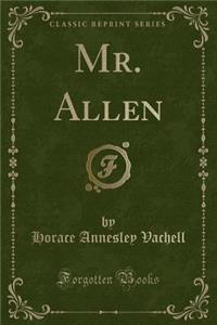Mr. Allen (Classic Reprint)