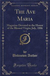The Ave Maria, Vol. 23