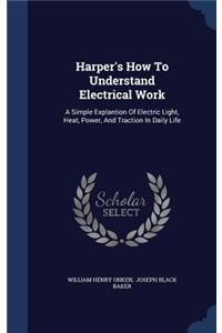 Harper's How To Understand Electrical Work