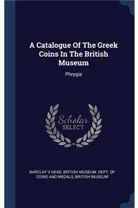 A Catalogue Of The Greek Coins In The British Museum