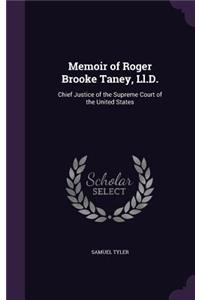 Memoir of Roger Brooke Taney, LL.D.