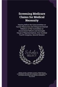 Screening Medicare Claims for Medical Necessity