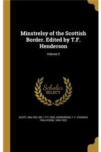 Minstrelsy of the Scottish Border. Edited by T.F. Henderson; Volume 2