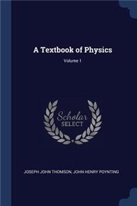 Textbook of Physics; Volume 1