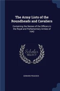 The Army Lists of the Roundheads and Cavaliers