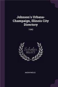 Johnson's Urbana-Champaign, Illinois City Directory: 1940