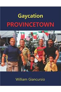 Gaycation PROVINCETOWN