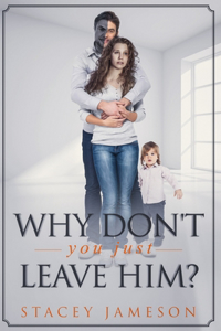 Why dont you just leave him?