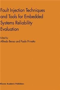 Fault Injection Techniques and Tools for Embedded Systems Reliability Evaluation