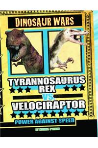 Tyrannosaurus Rex vs Velociraptor
