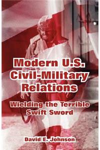 Modern U.S. Civil-Military Relations