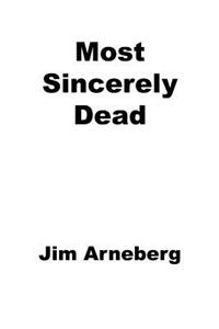 Most Sincerely Dead