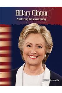 Hillary Clinton: Shattering the Glass Ceiling