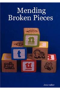 Mending Broken Pieces