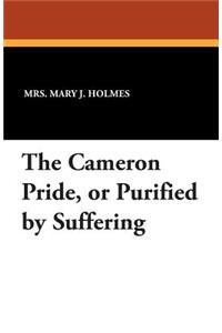 Cameron Pride, or Purified by Suffering