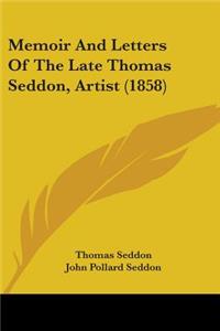 Memoir And Letters Of The Late Thomas Seddon, Artist (1858)