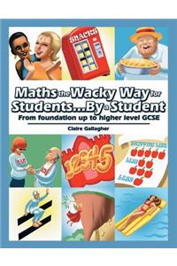 Maths the Wacky Way for Students...By a Student