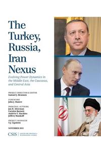Turkey, Russia, Iran Nexus