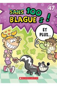 100 Blagues! Et Plus... N° 47