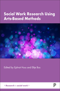 Social Work Research Using Arts-Based Methods