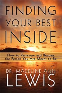 Finding Your Best Inside