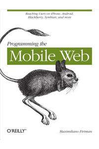 Programming the Mobile Web