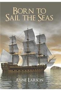 Born to Sail the Seas
