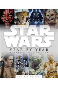 Star Wars Year by Year: A Visual Chronicle