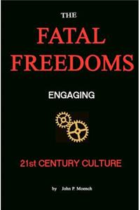 The Fatal Freedoms