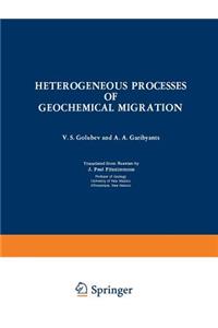 Heterogeneous Processes of Geochemical Migration