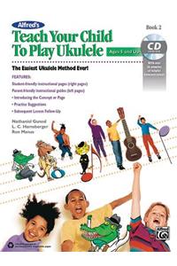 Alfred's Teach Your Child to Play Ukulele, Bk 2