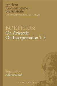 Boethius: On Aristotle on Interpretation 1-3