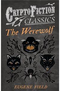 Werewolf (Cryptofiction Classics - Weird Tales of Strange Creatures)