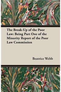 The Break-Up of the Poor Law