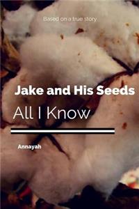 Jake and His Seeds: All I Know