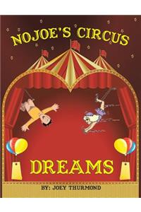 Nojoe's Circus Dreams