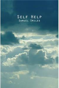 Self Help: With Illustrations of Conduct and Perseverance
