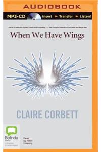 When We Have Wings